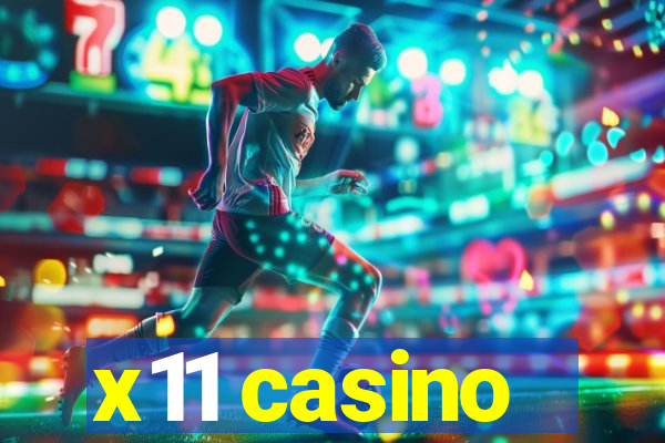 x11 casino